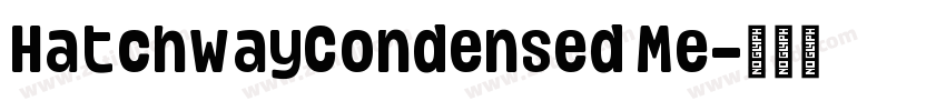 HatchwayCondensed Me字体转换